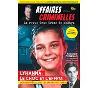 AFFAIRES CRIMINELLES N°8 - La revue True Crime de McKyz - Tome 8 Lyhanna : le choc et l'effroi - McSkyz - Affaires Criminelles Les Eds Des - broché - Revue