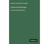 Affaires de Monténégro: Documents diplomatiques