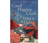 Affaires de star ! Béatrice Taupeau (Traduction), Carol Higgins Clark (Auteur)