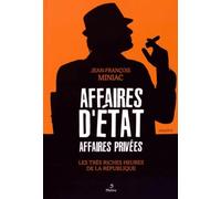 Affaires d'Etat, affaires privées: Les très riches heures de la République