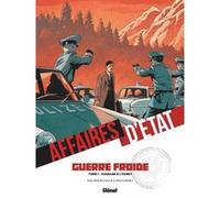 Affaires d'Etat - Guerre Froide - Tome 01 Philippe Richelle (Auteur), Régis Penet (Dessinateur)