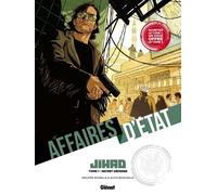 Affaires D'etat - Jihad - Pack En 2 Volumes : Tome 1, Secret Défense - Tome 2, La Route De Damas