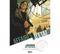 Affaires d'Etat - Jihad - Tome 01 Philippe Richelle (Auteur), Alfio Buscaglia (Dessinateur)