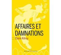 Affaires et damnation Claire Kilroy (Auteur)
