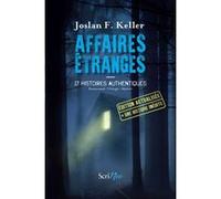 Affaires étranges Joslan F. Keller (Auteur)