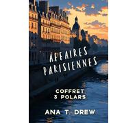 Affaires Parisiennes: Le Castel coupe-jarret, Les Périls de Paris, et L'Enigme de la boule à neige - 3 polars en un volume