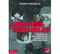 Affaires sensibles - 25 nouvelles histoires qui ont marqué ces 50 dernières années