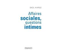 Affaires sociales, questions intimes - Saül Karsz - Dunod - broché - Essai