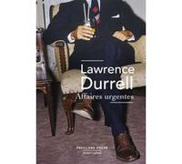Affaires urgentes Durrell Lawrence (Auteur), Jean Rosenthal (Traduction)