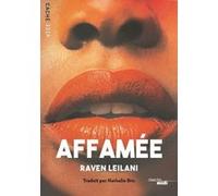 Affamée Raven Leilani (Auteur), Nathalie Bru (Traduction)