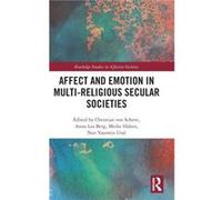 Affect and Emotion in MultiReligious Secular Societies - Taylor amp Francis Inc - Taylor amp Francis Inc - Livre en Anglais - Hardback Taylor amp Francis IncTaylor amp Francis Inc (Auteur)