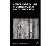 Affect And Realism In Contemporary Brazilian Fiction