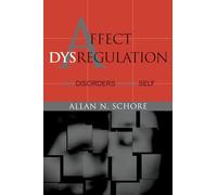 Affect Dysregulation & Disorders of the Self