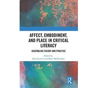 Affect, Embodiment, And Place In Critical Literacy