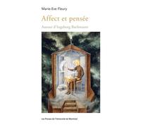 Affect et pensée Autour d'Ingeborg Bachmann - FLEURY MARIE-EVE - Presses Universite De Montreal - broché - Biographie