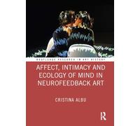 Affect, Intimacy and Ecology of Mind in Neurofeedback Art