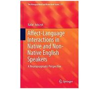 Affect-Language Interactions In Native And Non-Native English Speakers