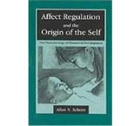 Affect Regulation and the Origin of the Self Allan N. Schore (Auteur)