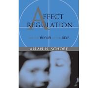 Affect Regulation & the Repair of the Self