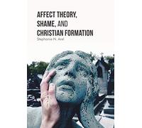 Affect Theory, Shame and Christian Formation – Springer Verlag