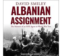 Affectation albanaise : mémoire d'un Agent SOE Pendant la Seconde Guerre Mondiale [Import]