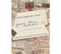 Affectionately yours - Grace Storey Putnam: Letters from the designer of the Bye-Lo Baby