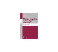 Affective Computing And Intelligent Interaction: First International Conference, Acii 2005, Beijing, China, October 22-24, 2005, Proceedings