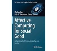 Affective Computing for Social Good: Enhancing Well-being, Empathy, and Equity