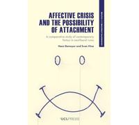 Affective Crisis and the Possibility of Attachment: A Comparative Study of Contemporary Fiction in Neoliberal Ruins