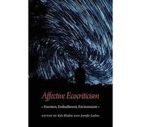 Affective Ecocriticism: Emotion, Embodiment, Environment - [Version Originale] Inconnu (Auteur)
