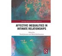 Affective Inequalities in Intimate Relationships (Routledge Research in Gender and Society) - [Version Originale] Inconnu (Auteur)