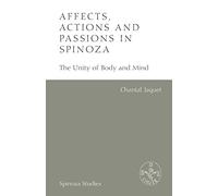 Affects, Actions and Passions in Spinoza: The Unity of Body and Mind
