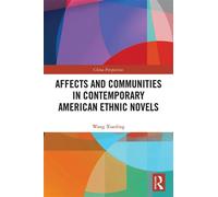 Affects and Communities in Contemporary American Ethnic Novels - Xiaoling Wang - Routledge - ebook (ePub) - Livre