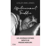 Affectueusement, Freddie: Les journaux intimes inédits de Freddie Mercury