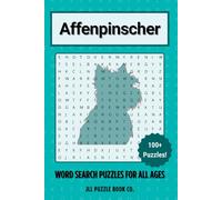 Affenpinscher Word Search Puzzle Book: Over 100 Fun Word Search Puzzles - The Perfect Gift for Owners, Dog Lovers, and Puzzle Fans of All Ages