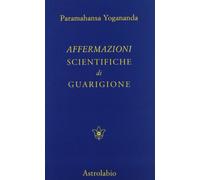Affermazioni Scientifiche Di Guarigione/Scientific Healing Affirmations