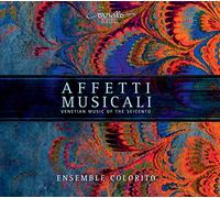Affetti Musicali-Musique Vénitienne du Seicento