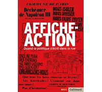 Affiche-Action: Quand la politique s'écrit dans la rue