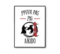 Affiche Aïkido j'peux pas Blanc Premium A3 | Poster Tableau Humour pour décoration murale qualité papier Premium