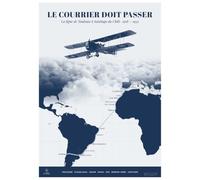 Affiche aviation vintage « Le courrier doit passer » : la route du courrier aérien de Toulouse à Santiago du Chili, un biplan au-dessus des nuages - bleu azur, 70 × 100 cm