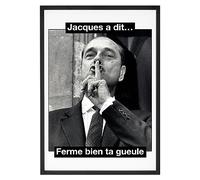 Affiche Chirac ferme bien ta gueule - Made In France - Tableau décoration murale - Cadeau Anniversaire Chirac French Touch original rigolo (A1 (59,4 x 84,1 cm), Sans cadre)