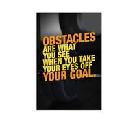 Affiche de motivation sur toile « When You Take Your Eyes Off Your Goals, You See Obstacles Exercice Fitness » Décoration murale pour salon, chambre à coucher, sans cadre : 30,5 x 45,7 cm