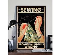 Affiche décorative amusante en métal « Sewing Because Murder Is Wrong » - 30,5 x 40,6 cm