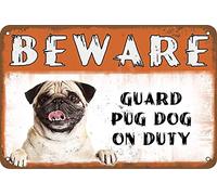 Affiche en fer « Beware Guard Pug Dog On Duty » - Décoration murale rétro pour maison, porte, jardin, bars, restaurants, cafés, bureau, magasin, club - 20,3 x 30,5 cm