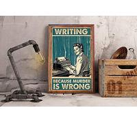 Affiche en métal avec inscription « Writing Because Murder Is Wrong » - 20,3 x 30,5 cm