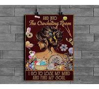 Affiche en métal « Girl And Into The Crocheting Room I Go To Cole My Mind And Find My Soul » pour maison, café, bar, garage - 20,3 x 30,5 cm