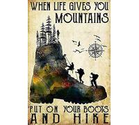 Affiche en métal « When Life Gives You Mountains Put On Your Boots And Hike » - 20,3 x 30,5 cm
