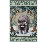 Affiche humoristique en métal « Once Upon A Time There Was A Girl Who Really Loved Racoon » - Décoration murale - 20,3 x 30,5 cm