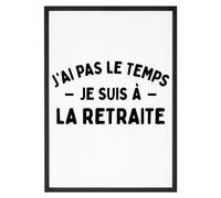 Affiche Je suis à la retraite - Made In France - Tableau décoration murale - Cadeau Anniversaire Papy Retraite original rigolo (A4 (21 x 29,7 cm), Sans cadre)