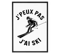 Affiche J'peux pas j'ai ski - Made In France - Tableau décoration murale - Cadeau je peux pas j'ai montagne original rigolo (A4 (21 x 29,7 cm), Sans cadre)